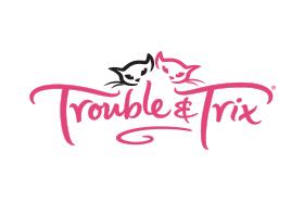 Trouble & Trix